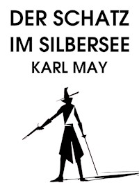 Der Schatz im Silbersee - Karl May - E-Book