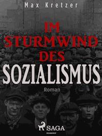 Im Sturmwind des Sozialismus - Max Kretzer - E-Book