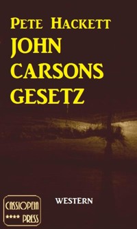 John Carsons Gesetz - Pete Hackett - E-Book