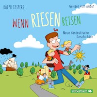 Wenn Riesen reisen - Ralph Caspers - Hörbuch