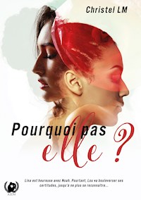 Pourquoi pas elle ? - Christel LM - E-Book