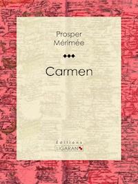 Carmen - Prosper Mérimée - E-Book