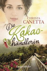 Die Kakaohändlerin - Christa Canetta - E-Book