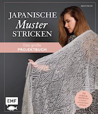 Japanische Muster stricken – das große Projektbuch - Birgit Freyer - E-Book