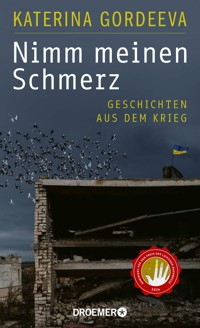 Nimm meinen Schmerz - Katerina Gordeeva - E-Book