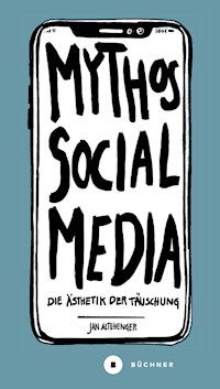 Mythos Social Media - Jan Altehenger - E-Book
