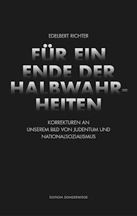 Für ein Ende der Halbwahrheiten - Edelbert Richter - E-Book