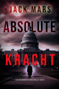Absolute Kracht (Een Jake Mercer Politieke Thriller—Boek 3) - Jack Mars - E-Book