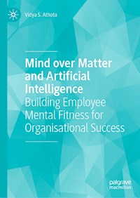 Mind over Matter and Artificial Intelligence - Vidya S. Athota - E-Book