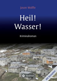 Heil! Wasser! - Jason Wolffe - E-Book