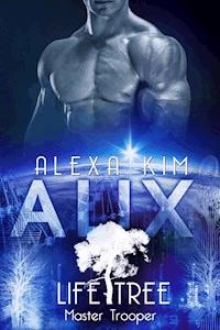 Alix (Life Tree - Master Trooper) Band 8 - Alexa Kim - E-Book