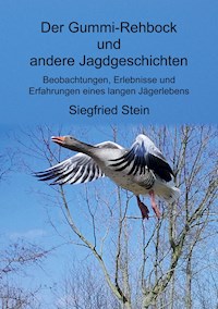 Der Gummi-Rehbock und andere Jagdgeschichten - Siegfried Stein - E-Book