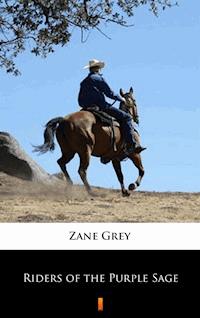Riders of the Purple Sage - Zane Grey - E-Book