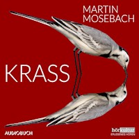 Krass - Martin Mosebach - Hörbuch
