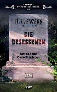 Die Besessenen - Hanns Heinz Ewers - E-Book