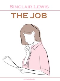 The Job (Annotated) - Sinclair Lewis - E-Book