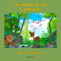 Las medias de los flamencos - Horacio Quiroga - Hörbuch