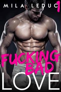 Fucking Bad Love - Mila Leduc - E-Book