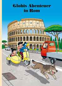 Globis Abenteuer in Rom - Jürg Lendenmann - E-Book