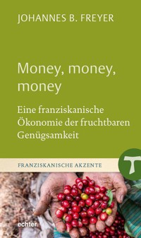 Money, money, money - Johannes B. Freyer - E-Book