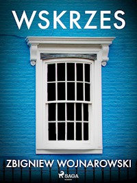 Wskrzes - Zbigniew Wojnarowski - E-Book