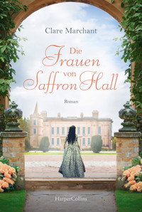 Die Frauen von Saffron Hall - Clare Marchant - E-Book