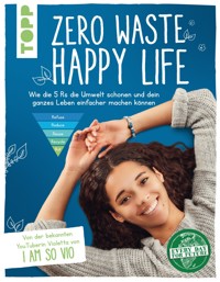 Zero Waste – Happy Life! - Violetta Verissimo - E-Book