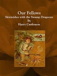 Our Fellows - Harry Castlemon - E-Book