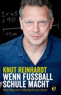 Wenn Fußball Schule macht - Knut Reinhardt - E-Book