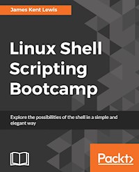 Linux Shell Scripting Bootcamp - James Kent Lewis - E-Book