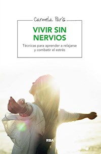 Vivir sin nervios - Carmela París - E-Book