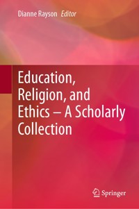 Education, Religion, and Ethics – A Scholarly Collection -  - E-Book