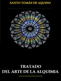 Tratado del Arte de la Alquimia - Santo Tomás de Aquino - E-Book