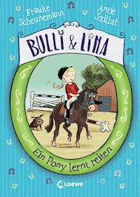 Bulli & Lina (Band 2) - Ein Pony lernt reiten - Frauke Scheunemann - E-Book