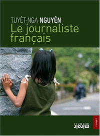 Le journaliste français - Tuyêt-Nga Nguyên - E-Book
