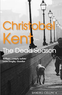 The Dead Season - Christobel Kent - E-Book