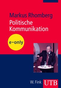 Politische Kommunikation - Markus Rhomberg - E-Book