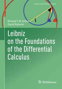 Leibniz on the Foundations of the Differential Calculus - Richard T. W. Arthur - E-Book
