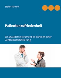 Patientenzufriedenheit - Stefan Schrank - E-Book