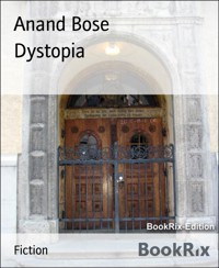 Dystopia - Anand Bose - kostenlos E-Book