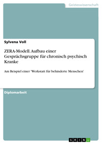 ZERA-Modell. Aufbau einer Gesprächsgruppe für chronisch psychisch Kranke - Sylvena Voll - E-Book