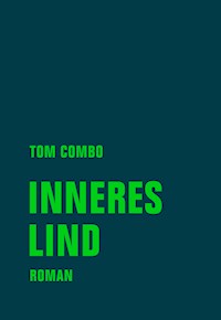 Inneres Lind - Tom Combo - E-Book
