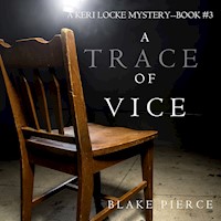 A Trace of Vice (a Keri Locke Mystery--Book #3) - Blake Pierce - Hörbuch