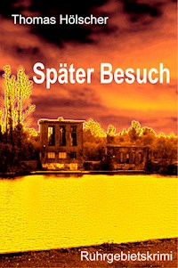 Später Besuch - Thomas Hölscher - E-Book
