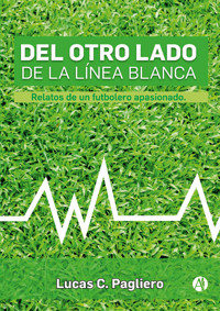 Del otro lado de la línea blanca - Lucas Carlos Pagliero - E-Book