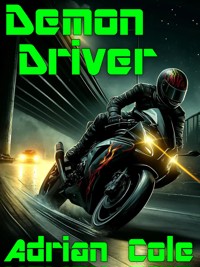 Demon Driver - Adrian Cole - E-Book