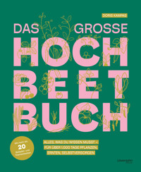 Das große Hochbeet-Buch - Doris Kampas - E-Book