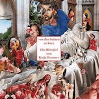 von den beinen zu kurz - Katja Brunner - Hörbuch