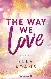 The Way We Love - Ella Adams - E-Book