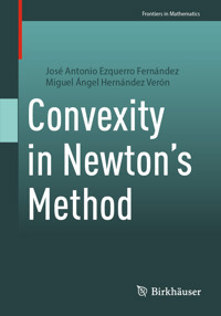 Convexity in Newton's Method - José Antonio Ezquerro Fernández - E-Book